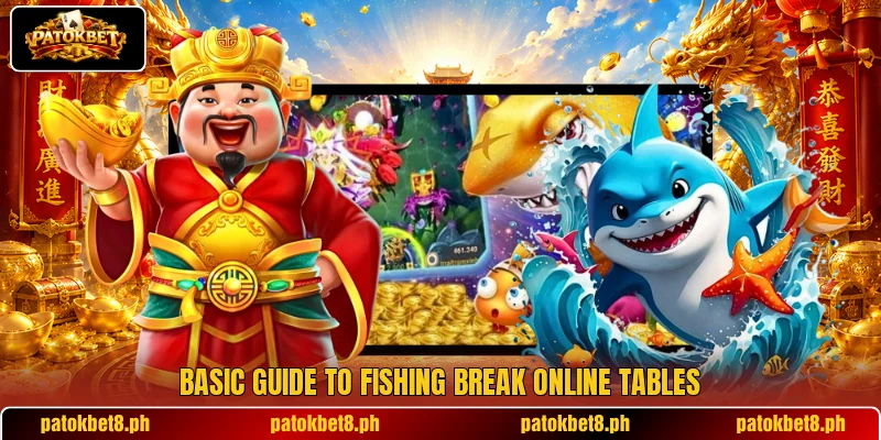 Basic guide to Fishing Break Online tables Basic guide to Fishing Break Online tables