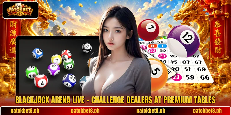 Blackjack Arena Live – Challenge Dealers At Premium Tables