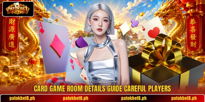 Card game room details guide careful players Card game room details guide careful players