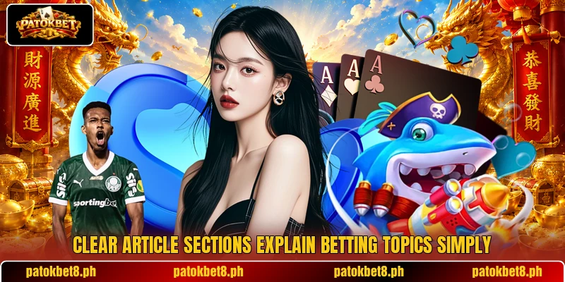 Clear article sections explain betting topics simply