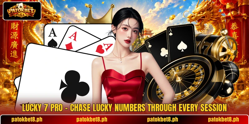 Lucky 7 Pro – Chase Lucky Numbers Through Every Session