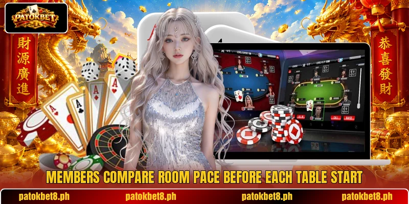 Members compare room pace before each table start Members compare room pace before each table start