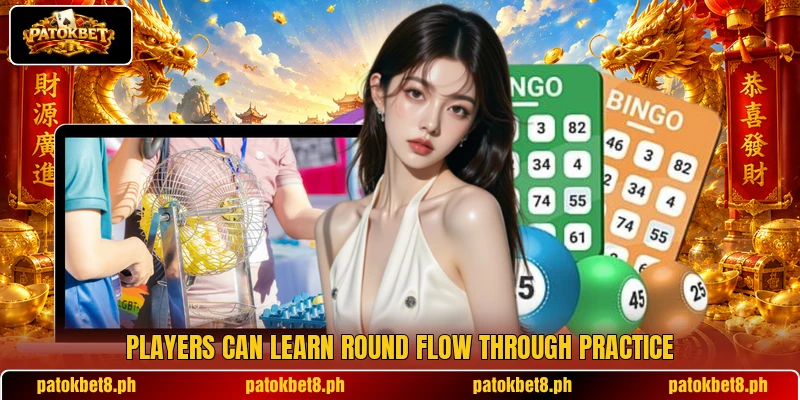 Players can learn round flow through practice