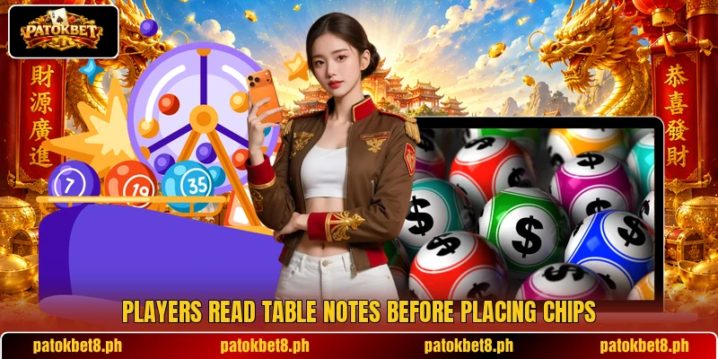 Players read table notes before placing chips Players read table notes before placing chips