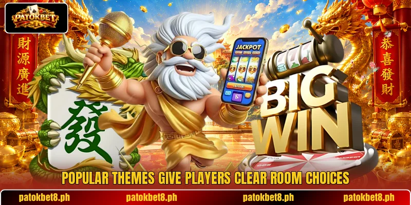 Popular themes give players clear room choices Popular themes give players clear room choices