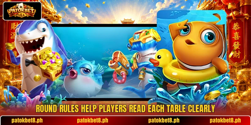 Round rules help players read each table clearly