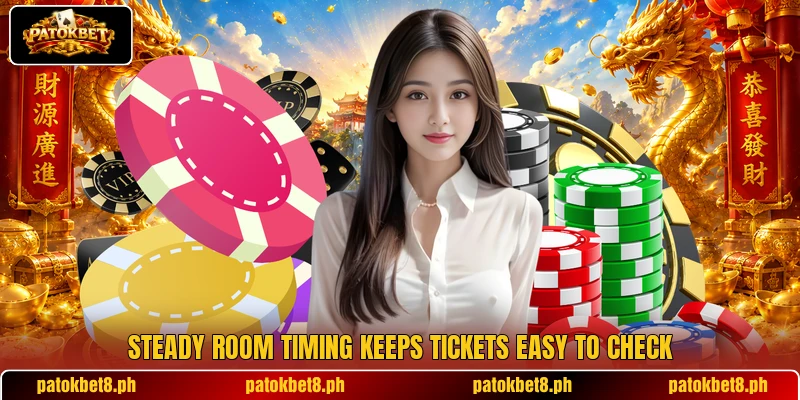 Steady room timing keeps tickets easy to check