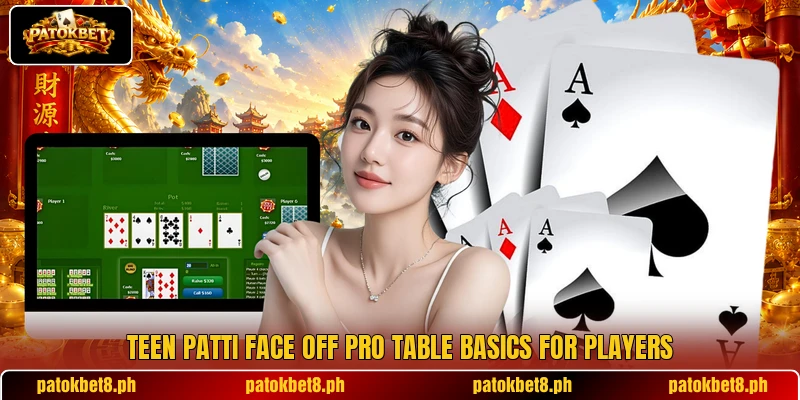 Teen Patti Face Off Pro table basics for players Teen Patti Face Off Pro table basics for players